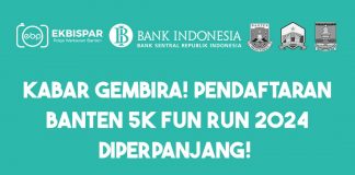 Pendaftaran Banten 5K Fun Run Diperpanjang, Cek Jadwal Terbaru Jangan Sampai Ketinggalan Lagi